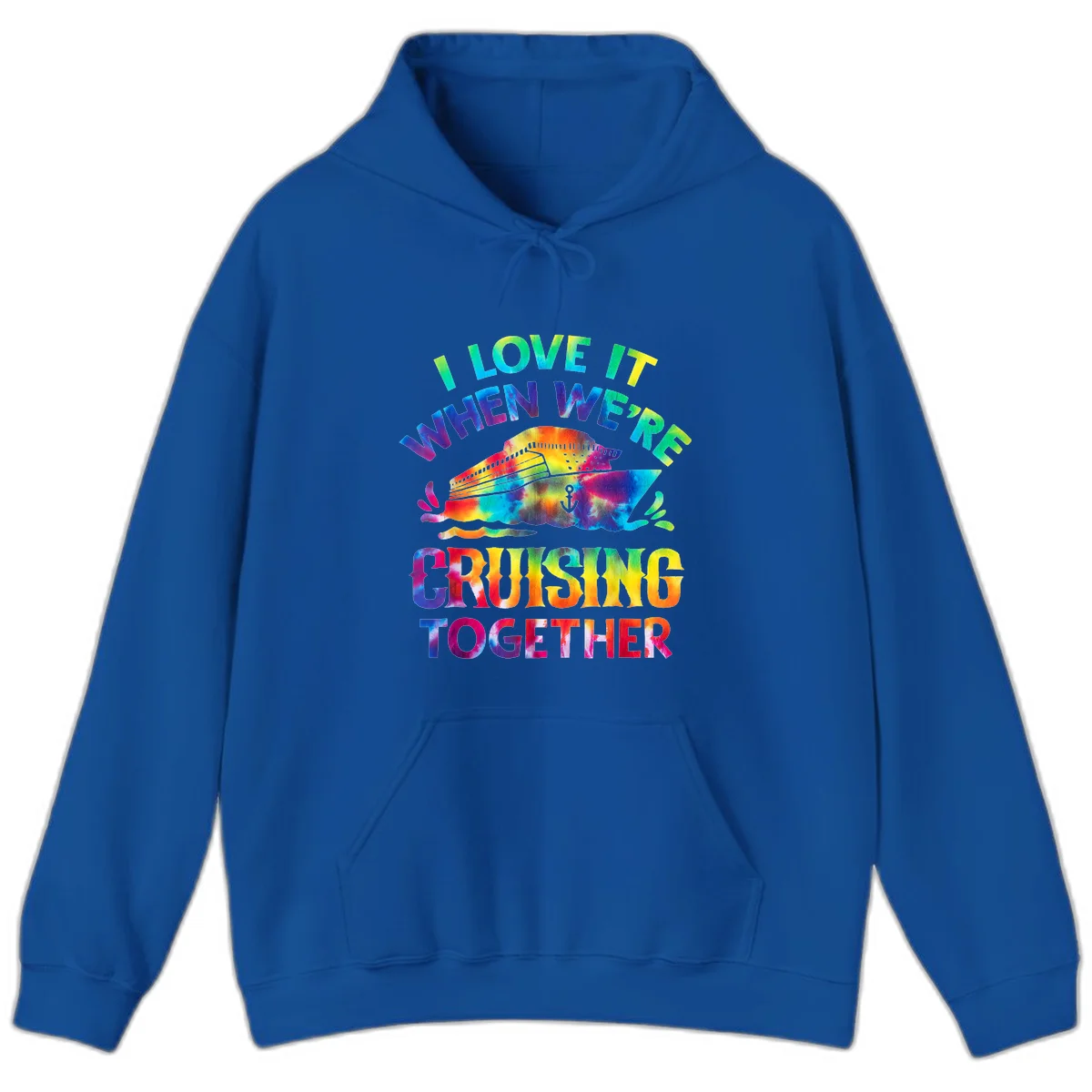 I Love It When We're Cruising Together Hoodie in Royal