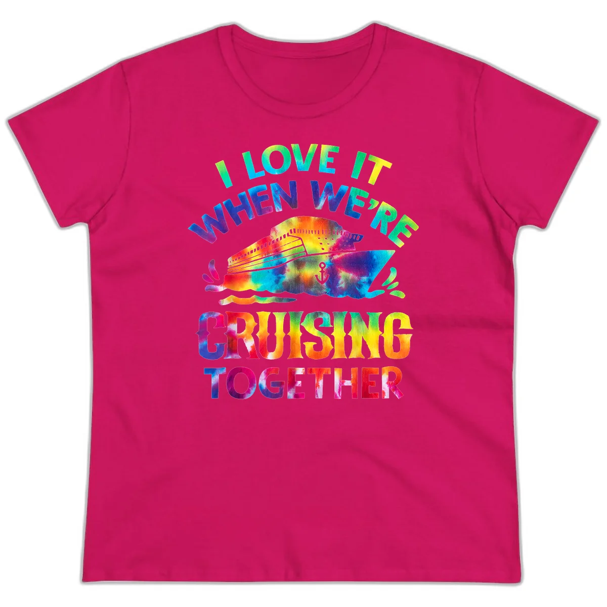 I Love It When We're Cruising Together Ladies Tee in Heliconia