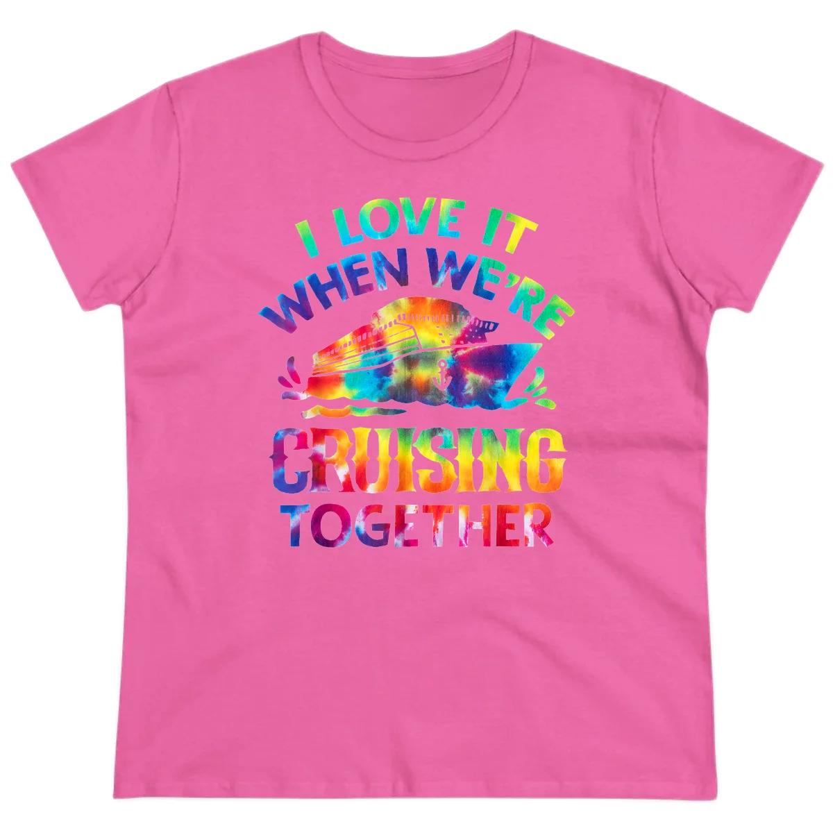 I Love It When We're Cruising Together Ladies Tee in Azalea