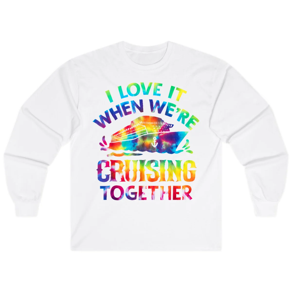 I Love It When We're Cruising Together Long Sleeve in White