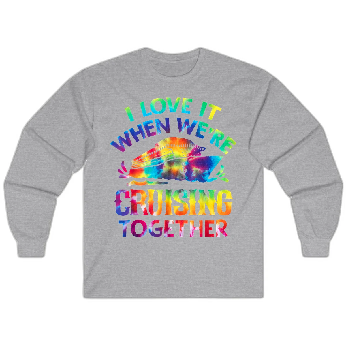 I Love It When We're Cruising Together Long Sleeve in Sport Grey