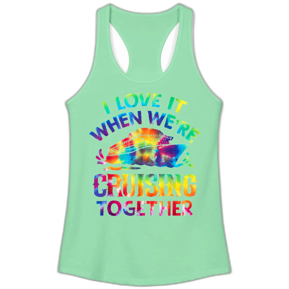 I Love It When We're Cruising Together Ladies Tank in Solid Mint