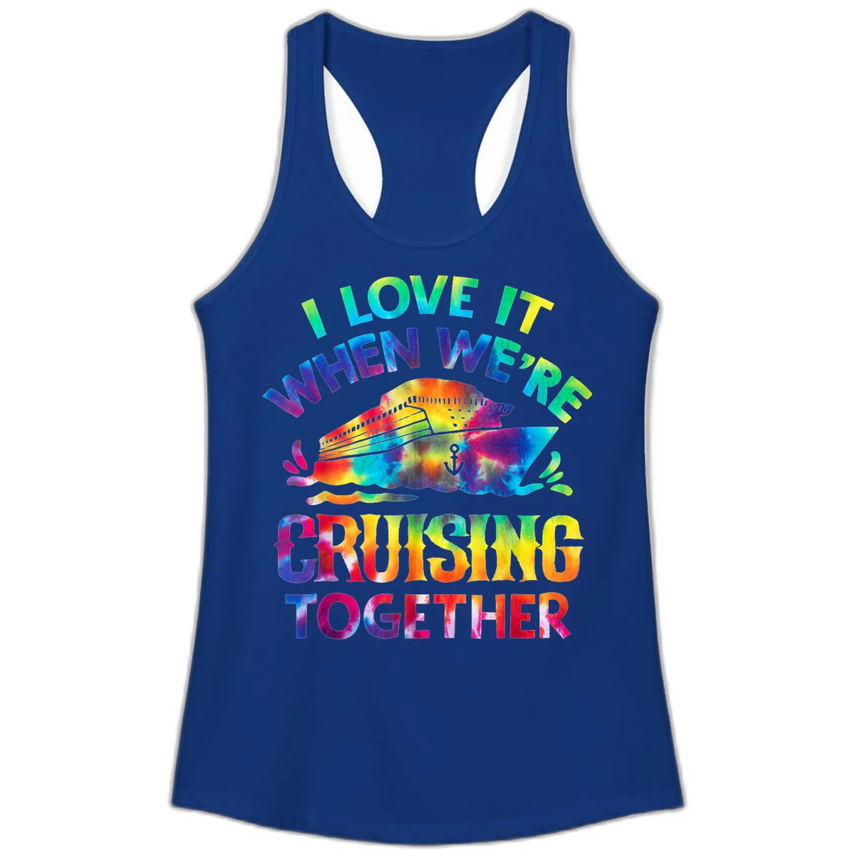 I Love It When We're Cruising Together Ladies Tank in Solid Royal