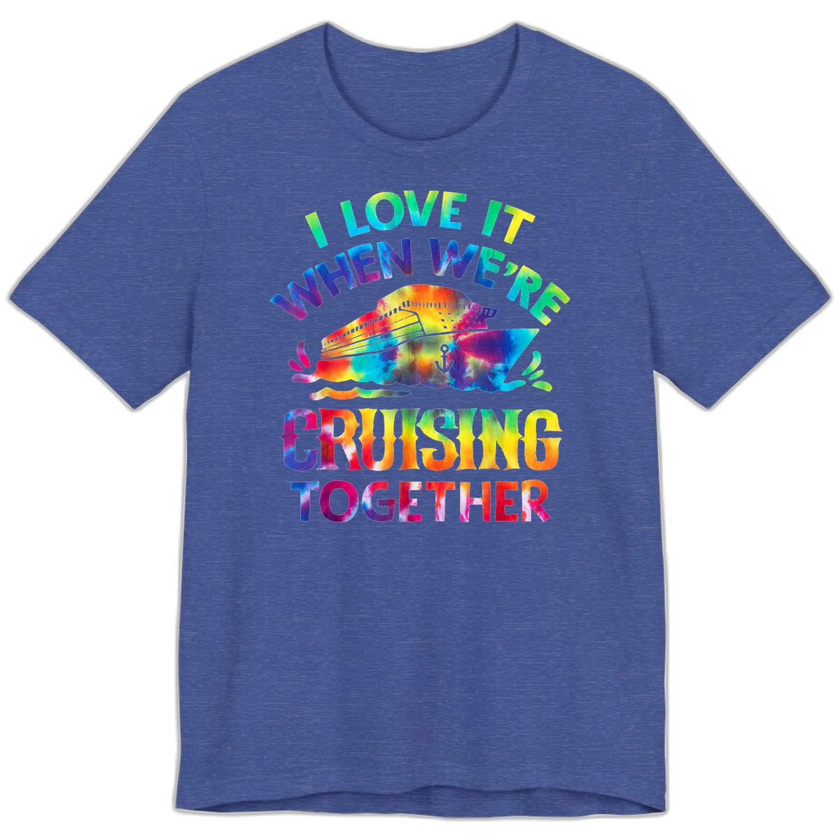 I Love It When We're Cruising Together Premium T-Shirt in Heather True Royal