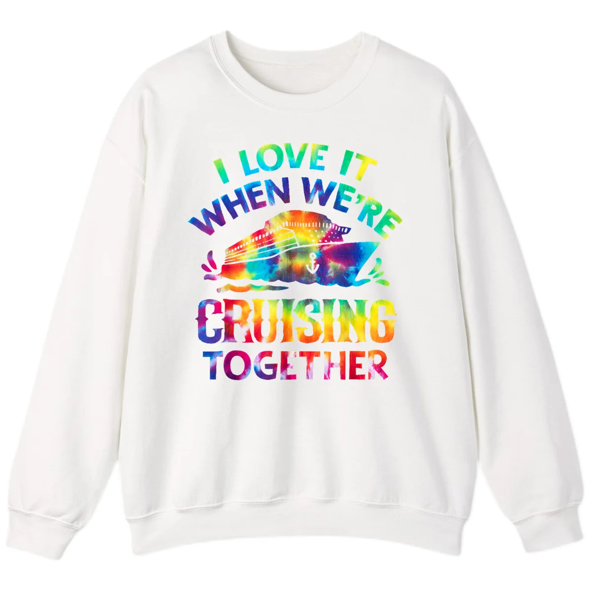 I Love It When We're Cruising Together Sweatshirt in White