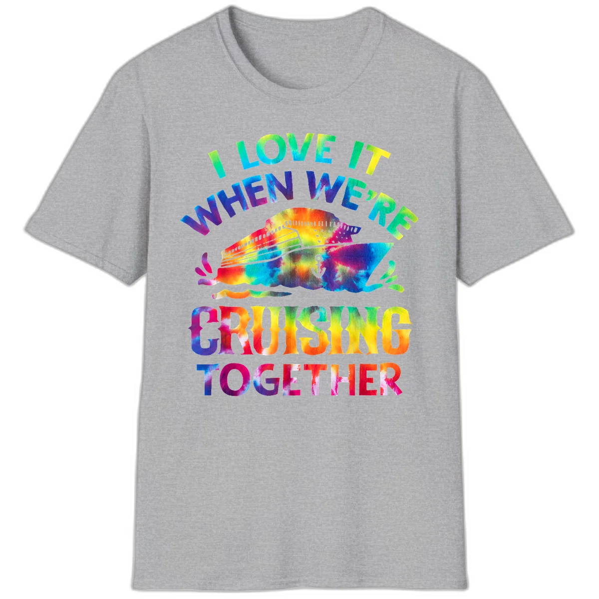 I Love It When We're Cruising Together T-Shirt in Sport Grey
