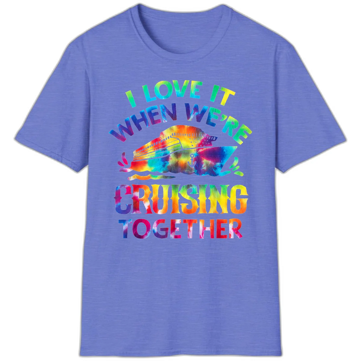 I Love It When We're Cruising Together T-Shirt in Heather Royal