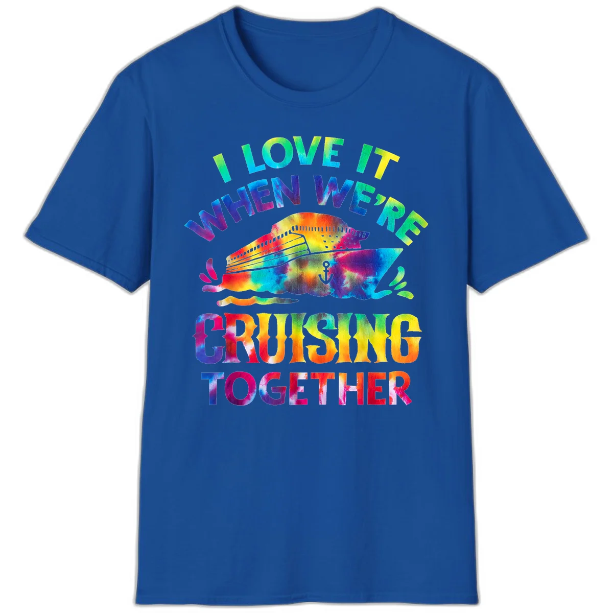 I Love It When We're Cruising Together T-Shirt in Royal