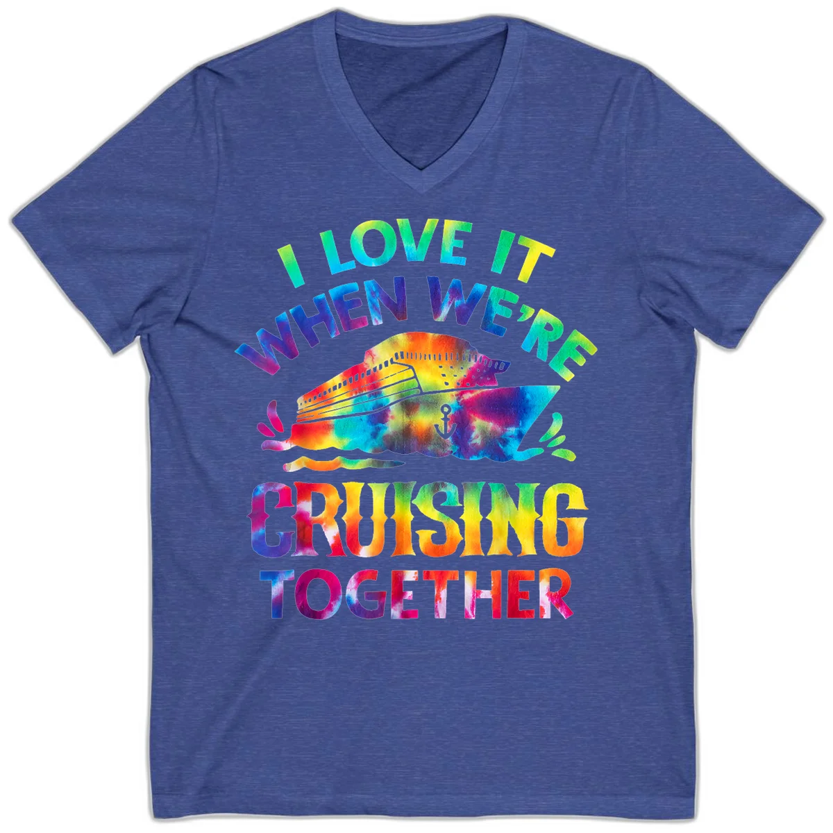 I Love It When We're Cruising Together V-Neck in Heather True Royal