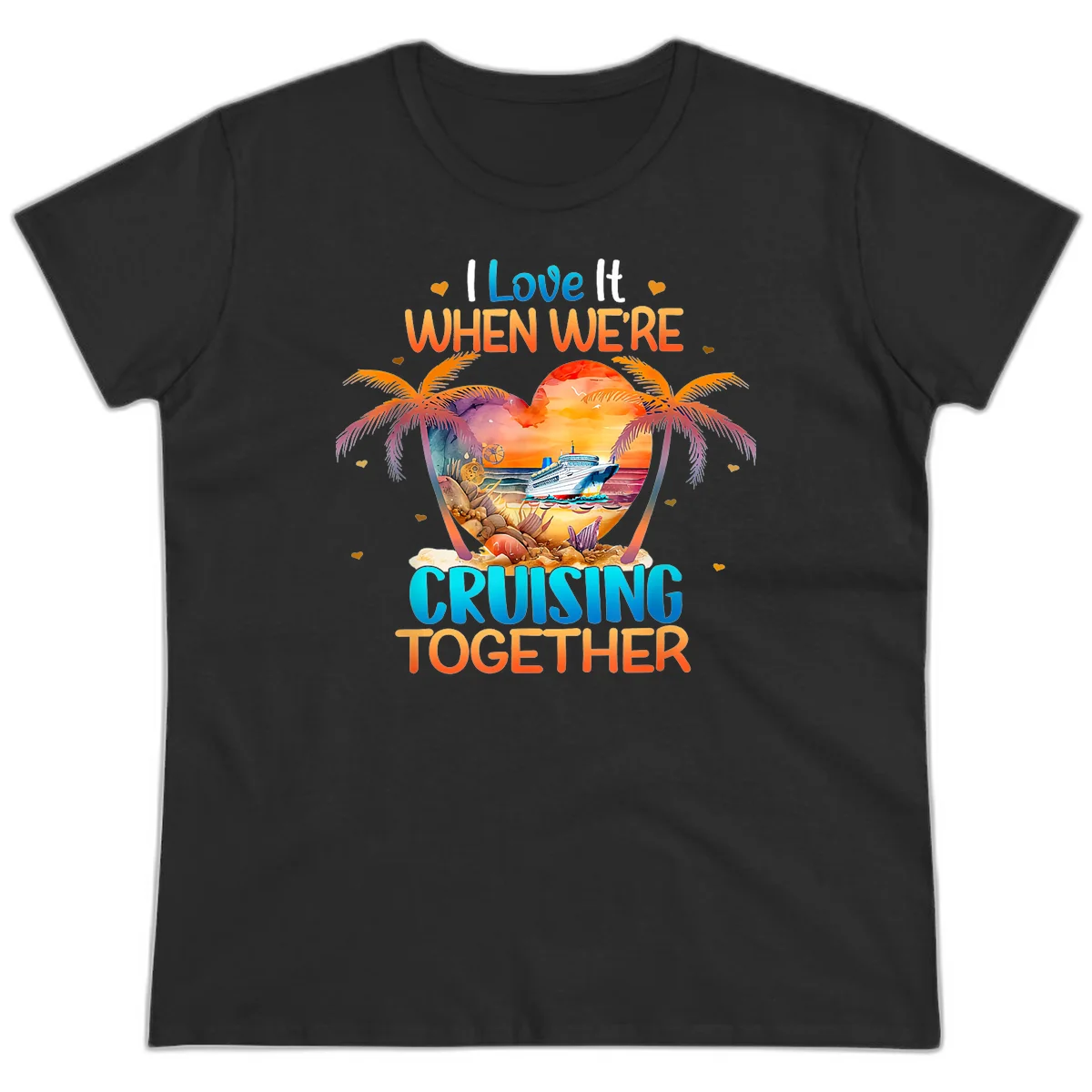 I Love It When We're Cruising Together Ladies Tee in Black