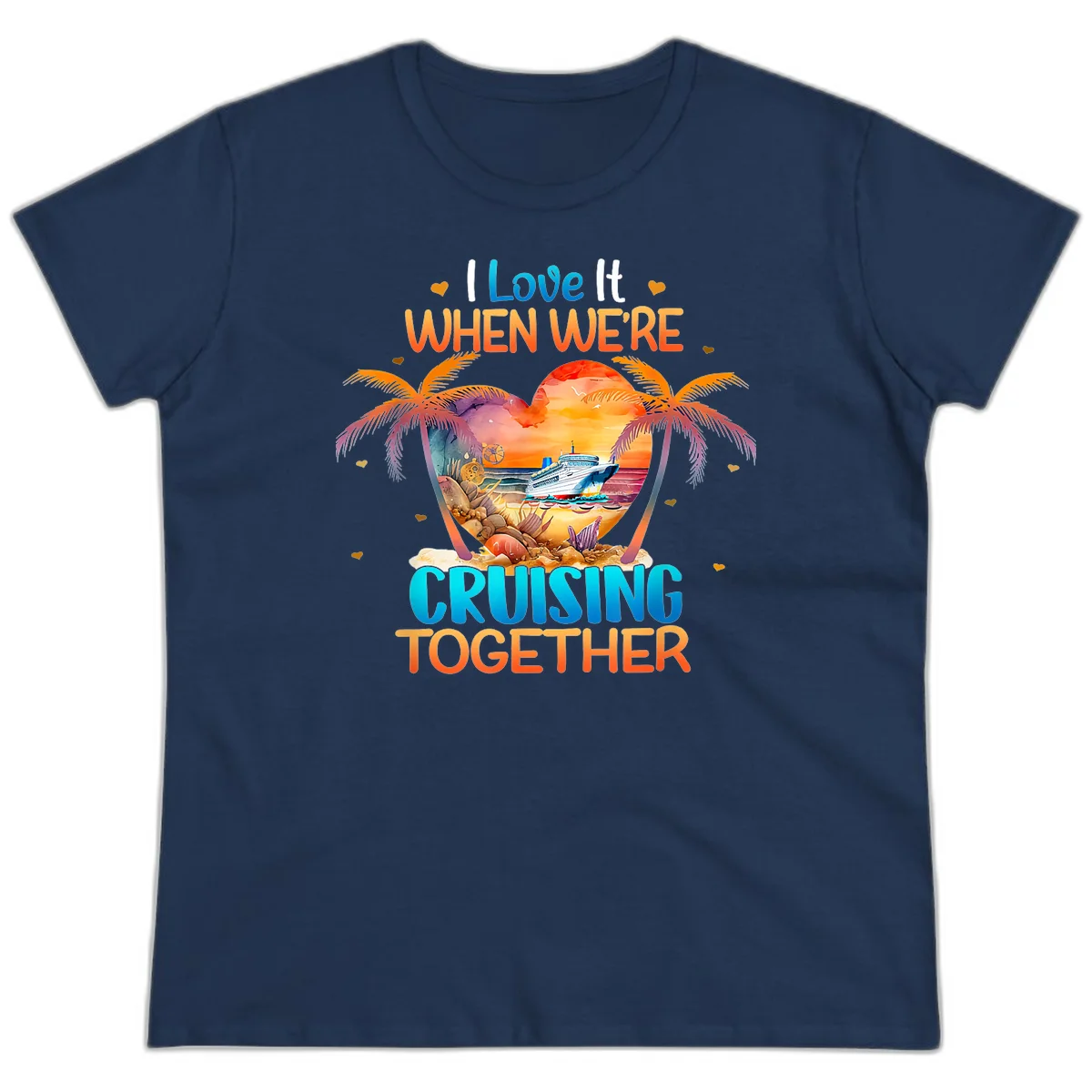 I Love It When We're Cruising Together Ladies Tee in Navy