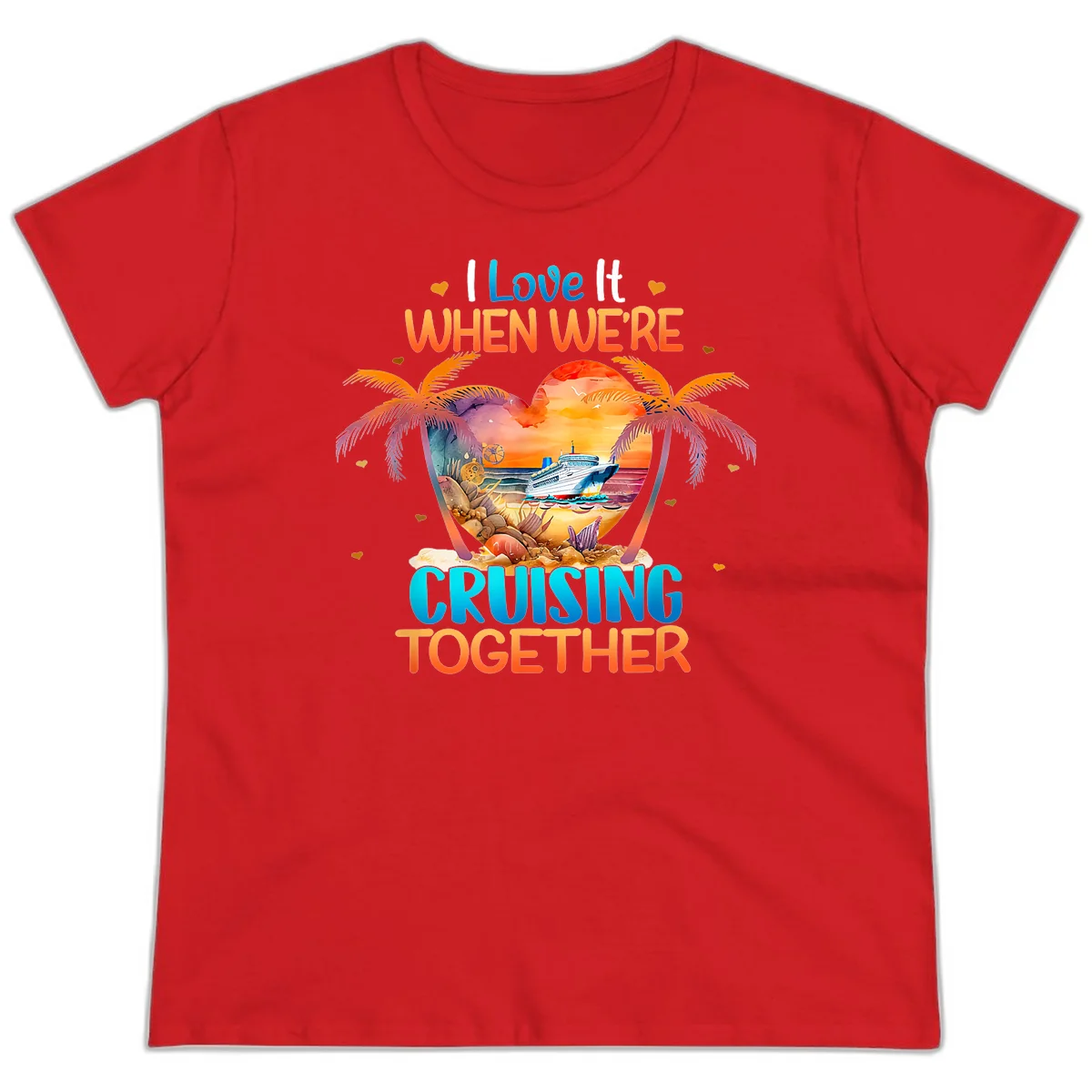 I Love It When We're Cruising Together Ladies Tee in Red