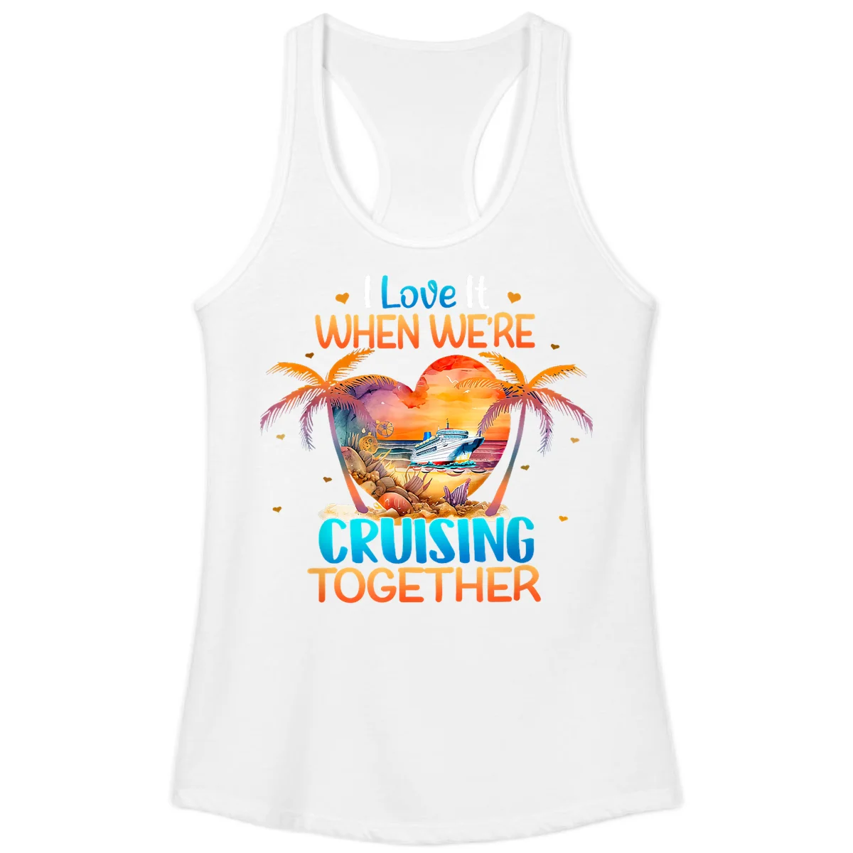 I Love It When We're Cruising Together Ladies Tank in White