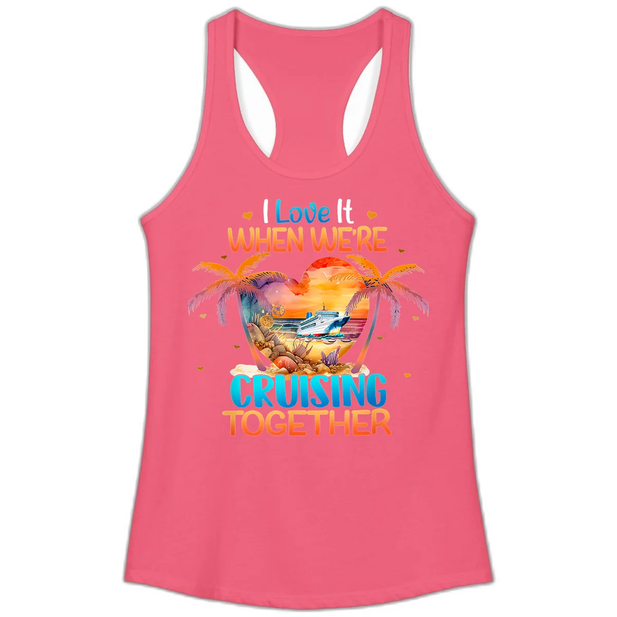 I Love It When We're Cruising Together Ladies Tank in Hot Pink
