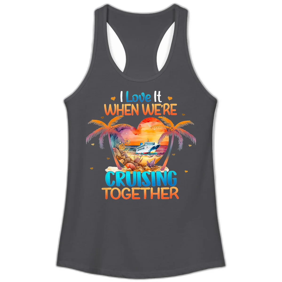 I Love It When We're Cruising Together Ladies Tank in Solid Dark Gray