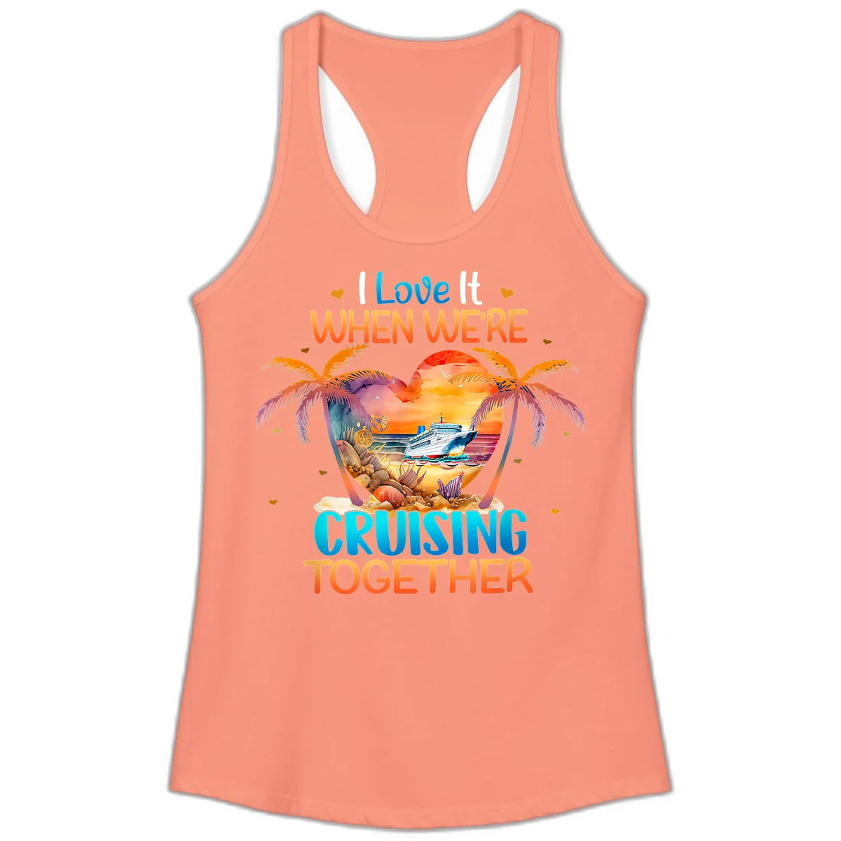 I Love It When We're Cruising Together Ladies Tank in Solid Light Orange