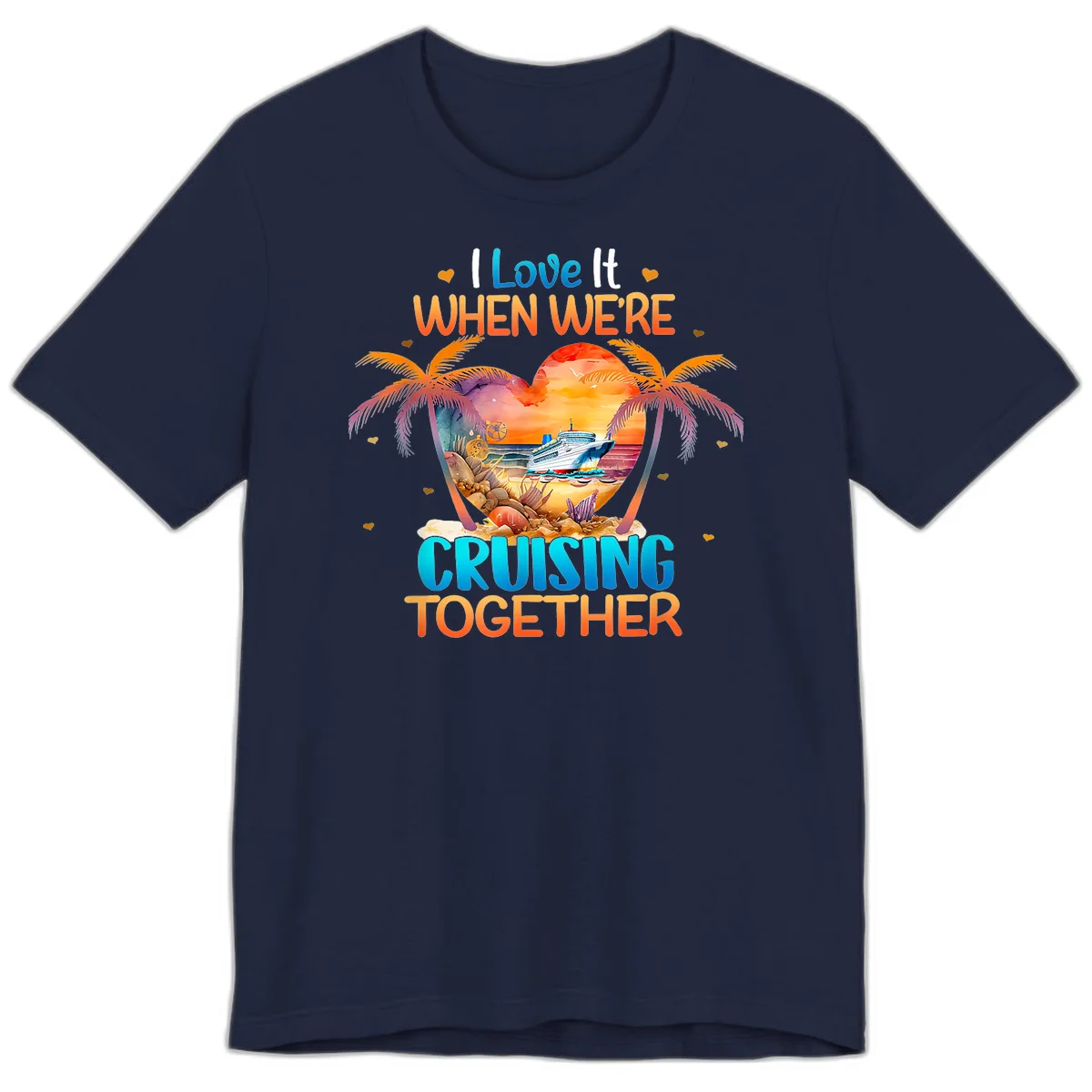 I Love It When We're Cruising Together Premium T-Shirt in Navy