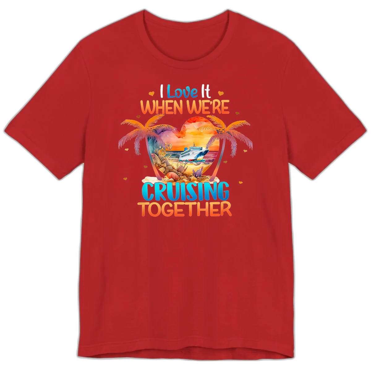 I Love It When We're Cruising Together Premium T-Shirt in Red