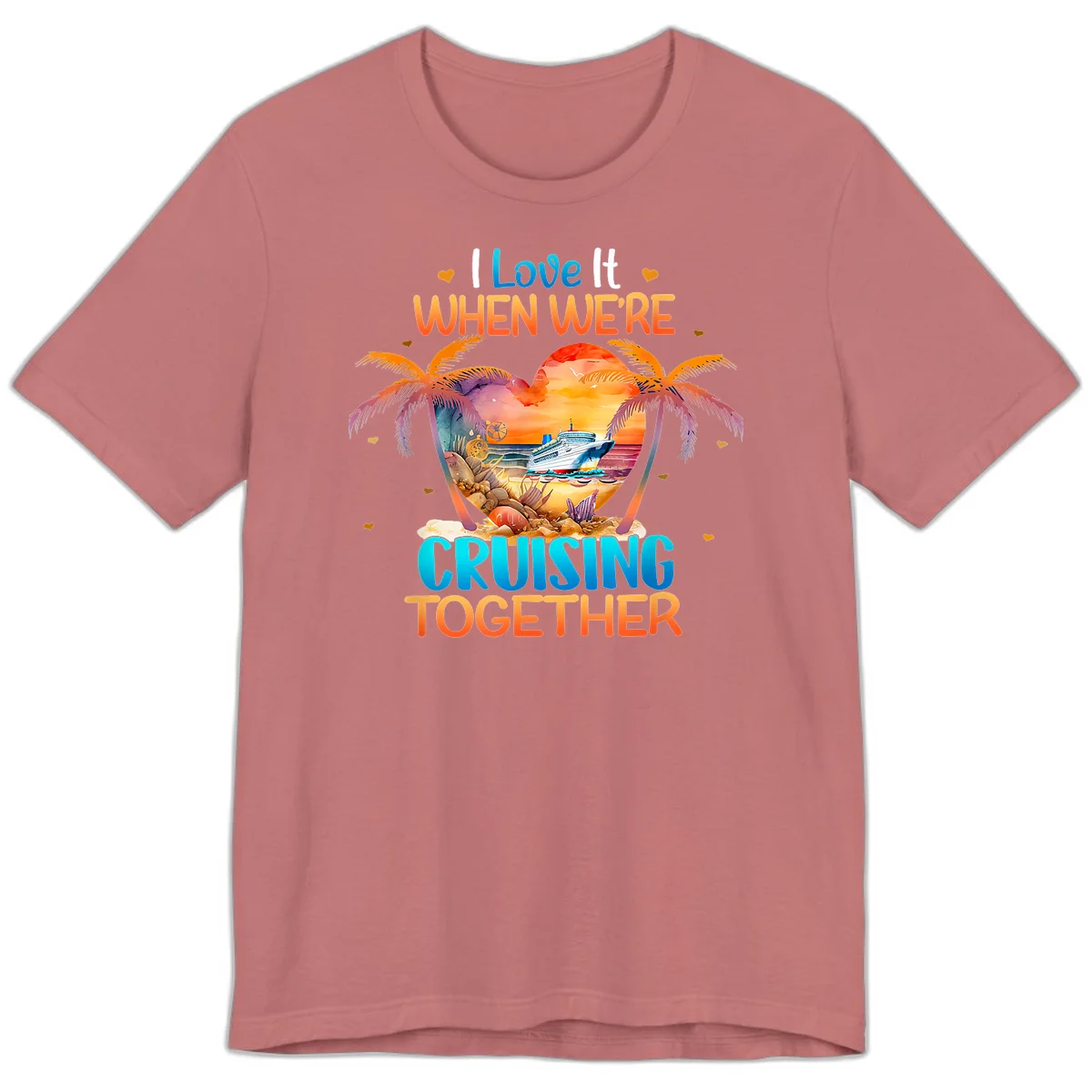 I Love It When We're Cruising Together Premium T-Shirt in Mauve