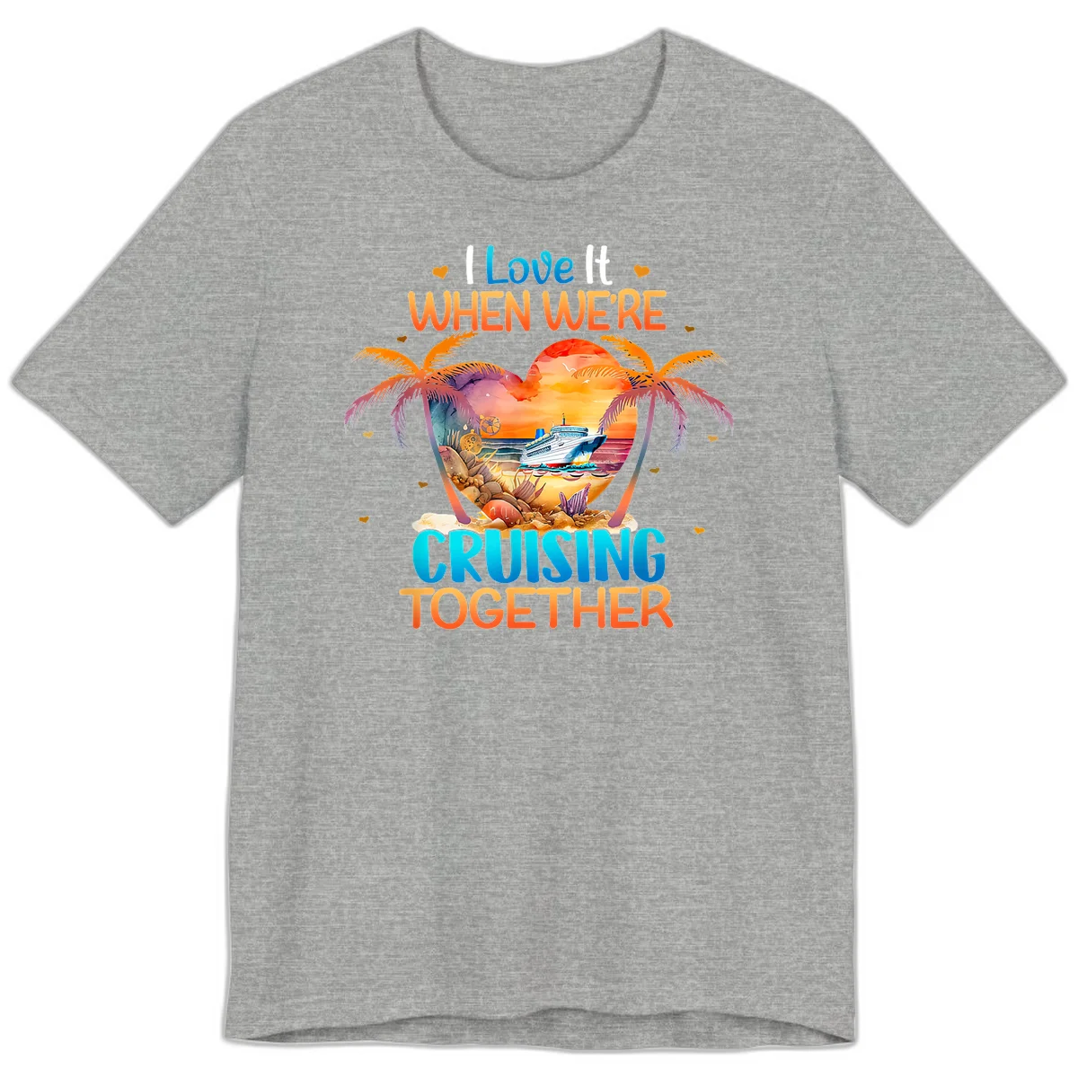 I Love It When We're Cruising Together Premium T-Shirt in Athletic Heather