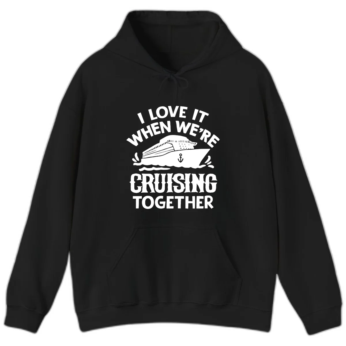 I Love It When We're Cruising Together Hoodie in Black