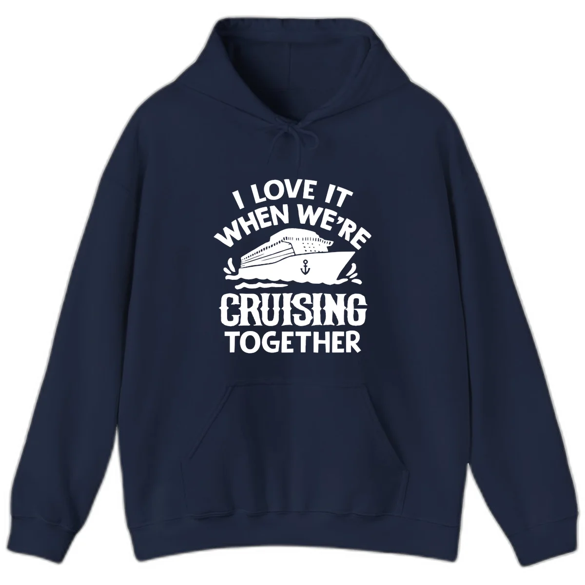I Love It When We're Cruising Together Hoodie in Navy