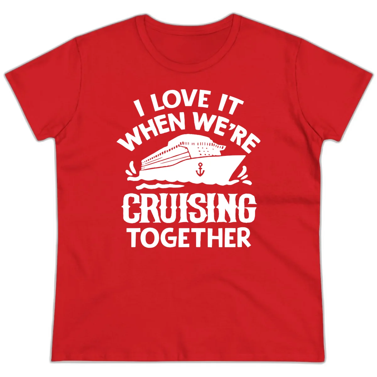 I Love It When We're Cruising Together Ladies Tee in Red