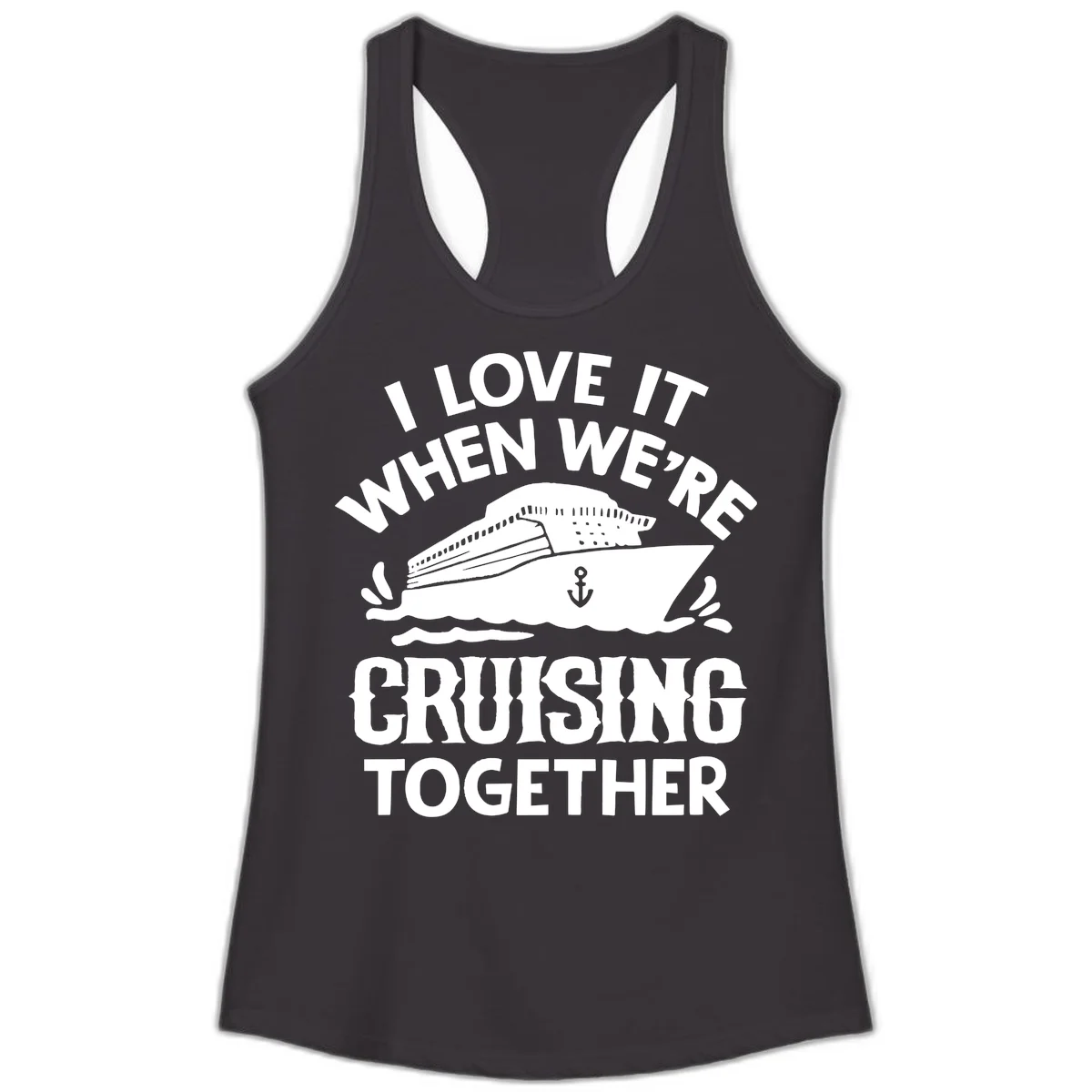 I Love It When We're Cruising Together Ladies Tank in Black