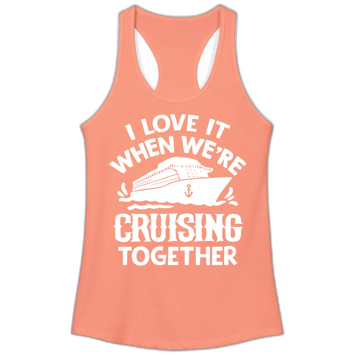 I Love It When We're Cruising Together Ladies Tank in Solid Light Orange