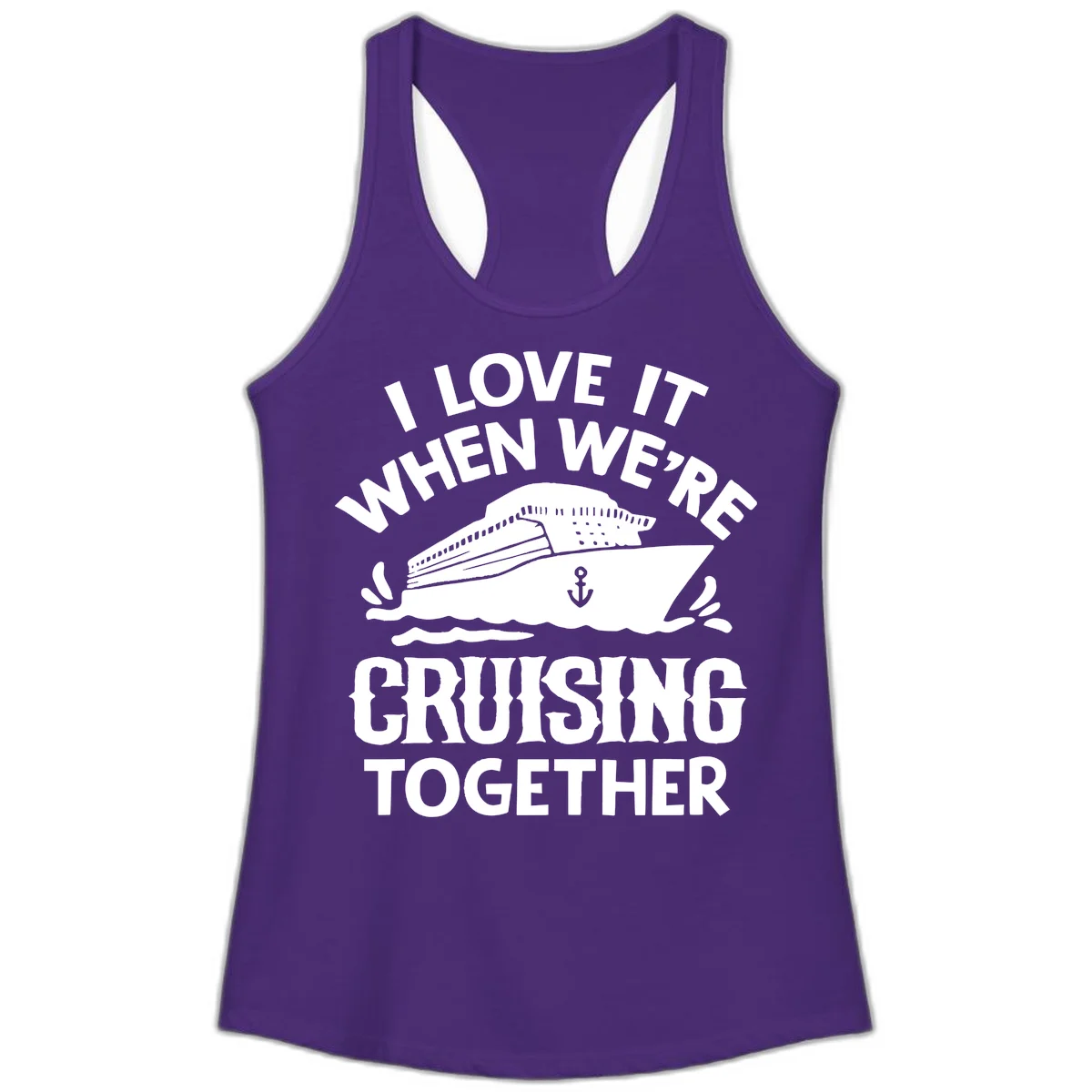 I Love It When We're Cruising Together Ladies Tank in Solid Purple Rush