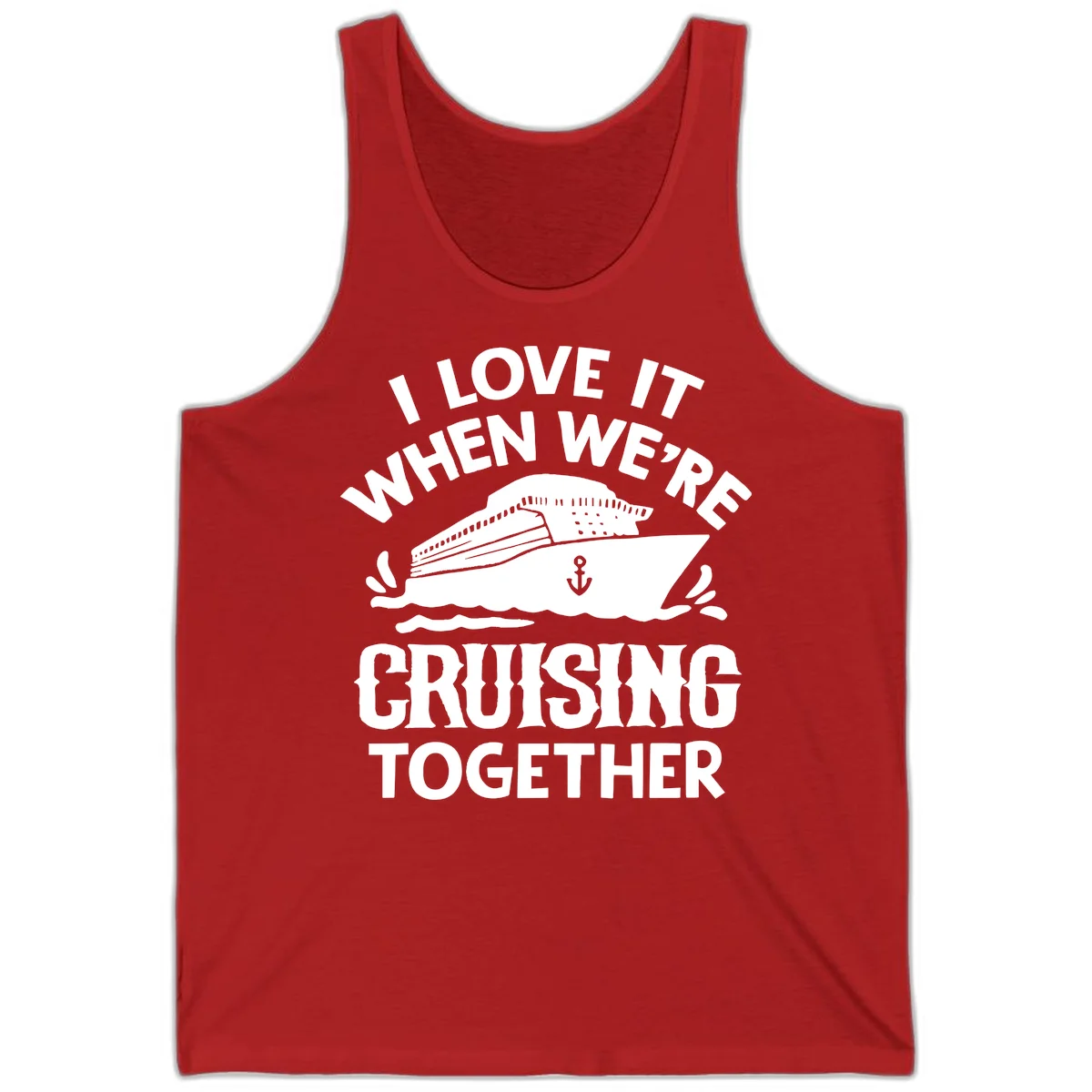 I Love It When We're Cruising Together Tank in Red