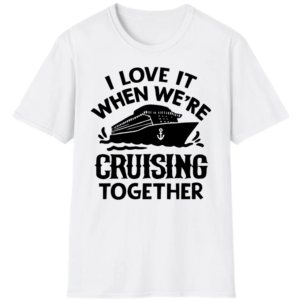 I Love It When We're Cruising Together T-Shirt in White