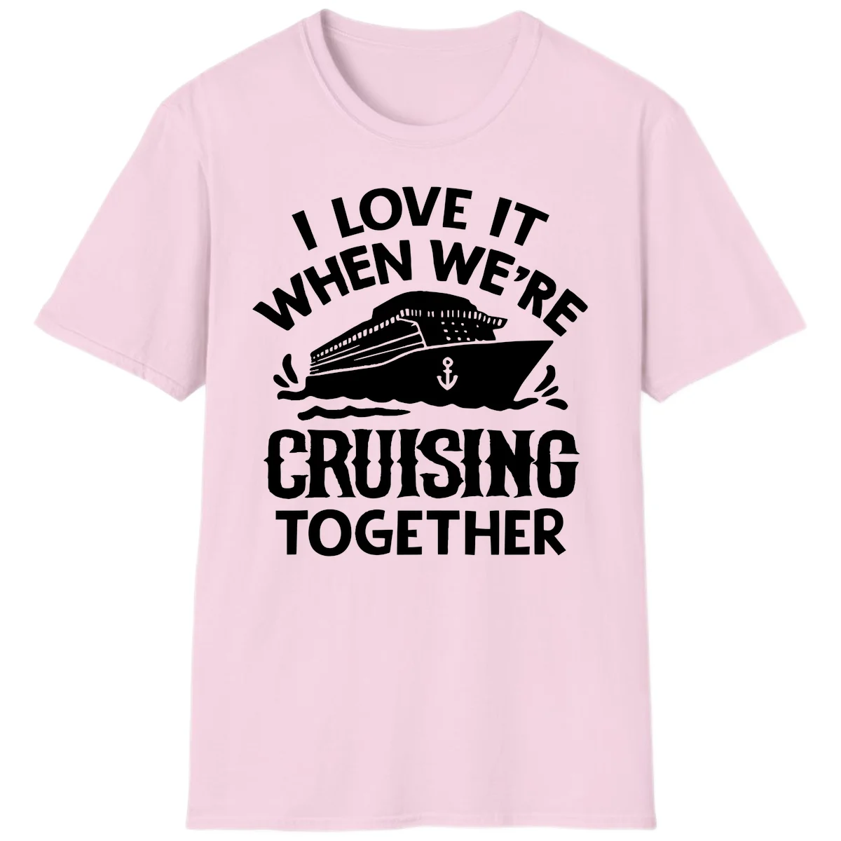 I Love It When We're Cruising Together T-Shirt in Light Pink