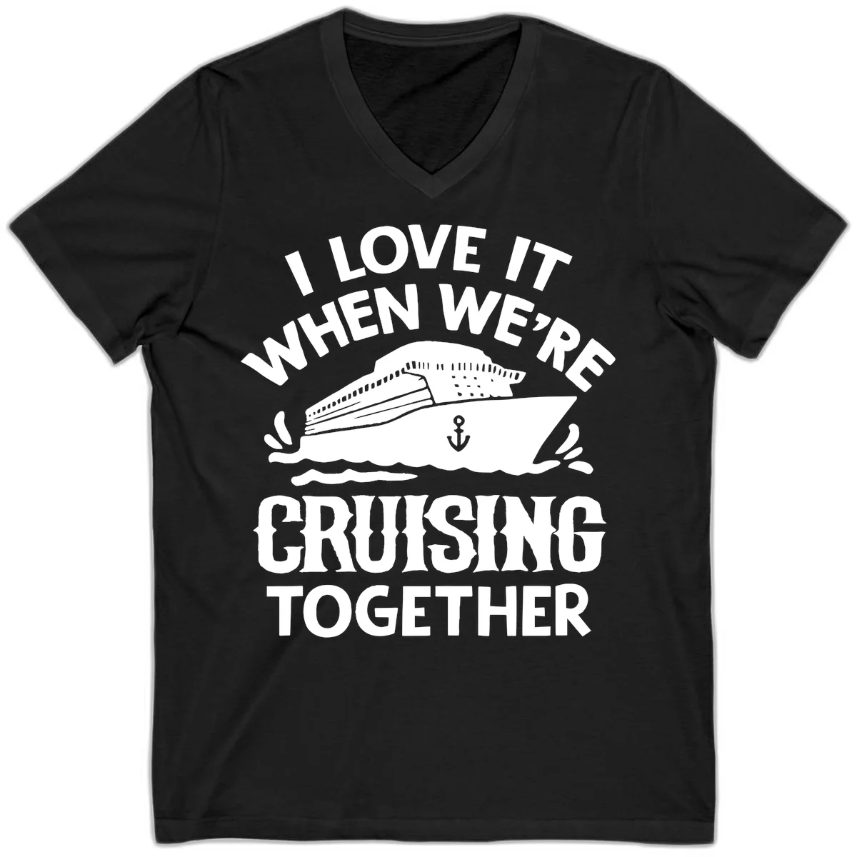 I Love It When We're Cruising Together V-Neck in Black