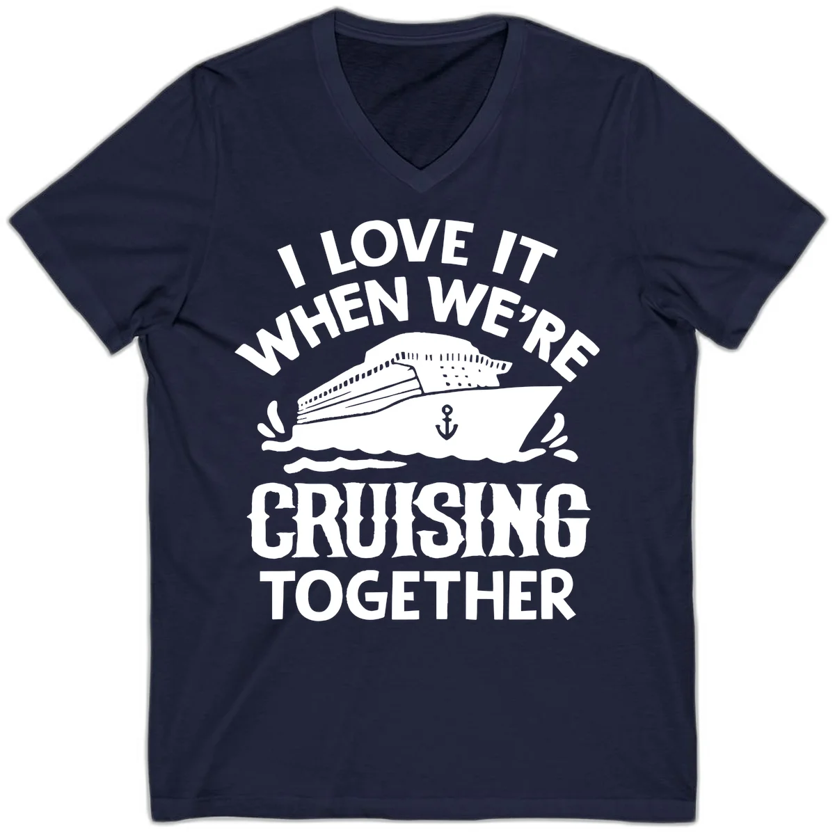 I Love It When We're Cruising Together V-Neck in Navy