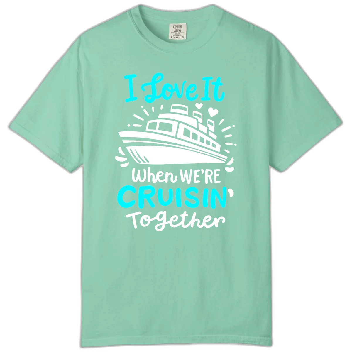 Cruisin' Together Love Boat Comfort Color in Island Reef