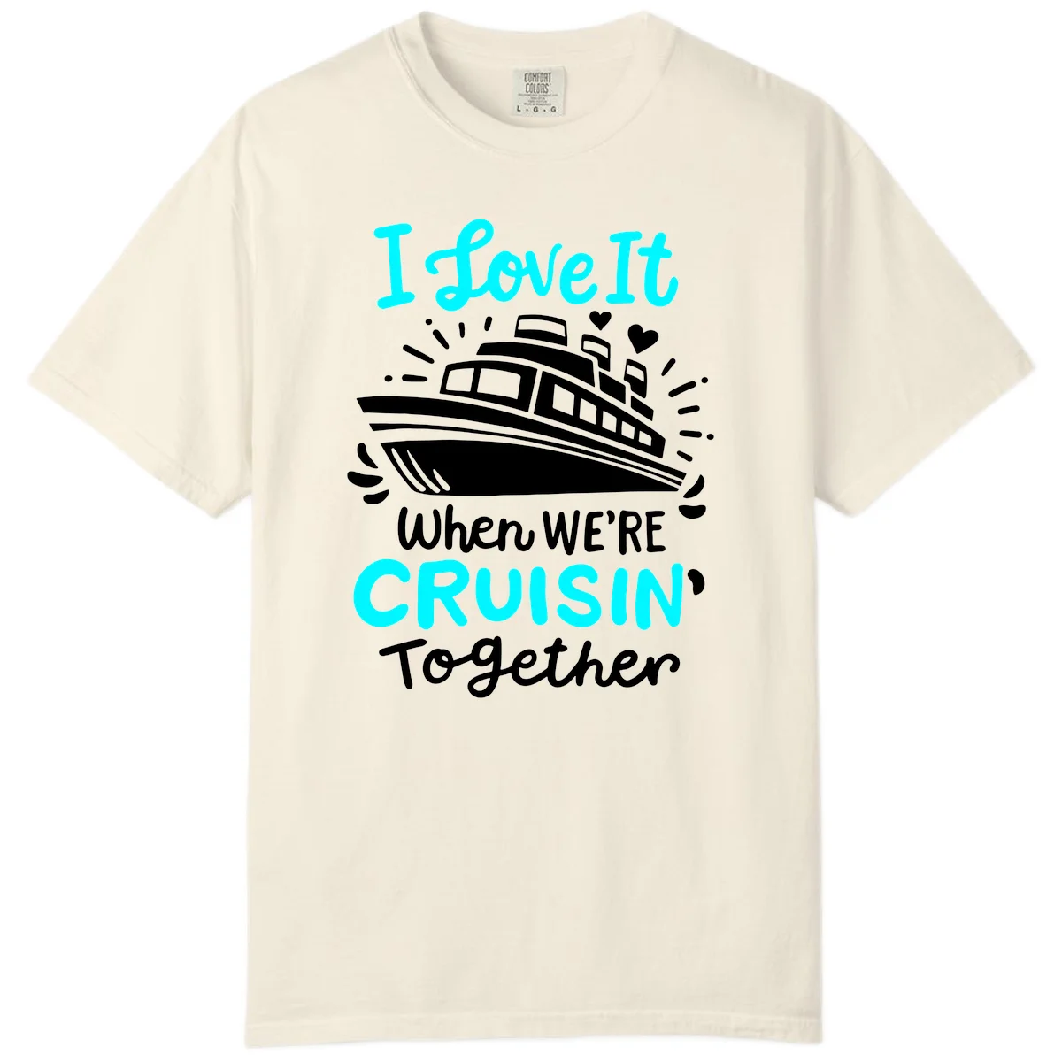 Cruisin' Together Love Boat Comfort Color in Ivory