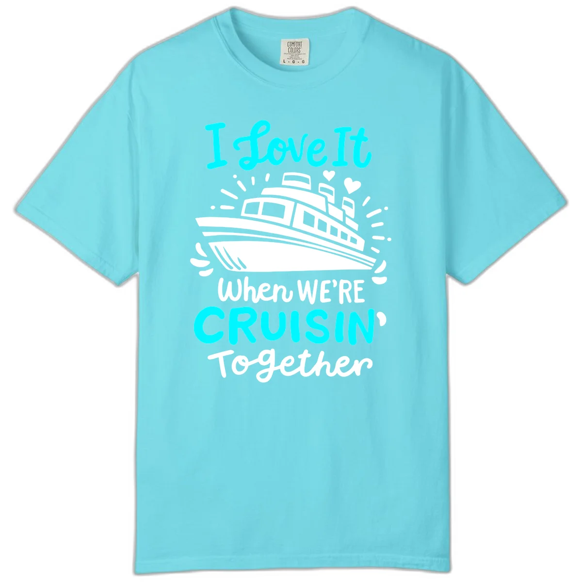 Cruisin' Together Love Boat Comfort Color in Lagoon Blue