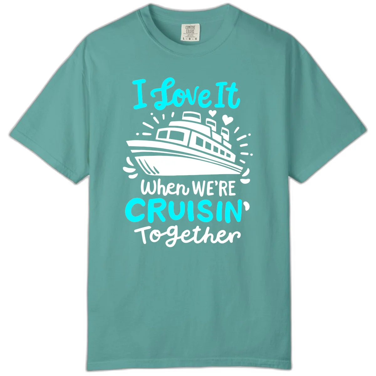 Cruisin' Together Love Boat Comfort Color in Seafoam
