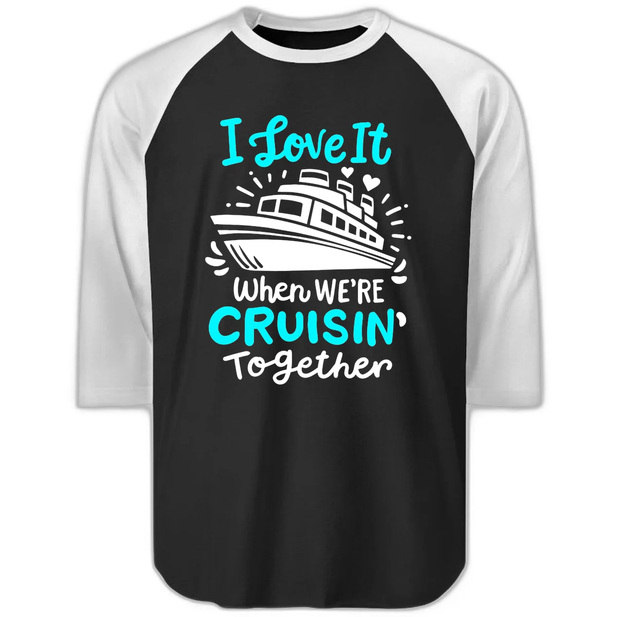 Cruisin' Together Love Boat Raglan 3/4 in Black White