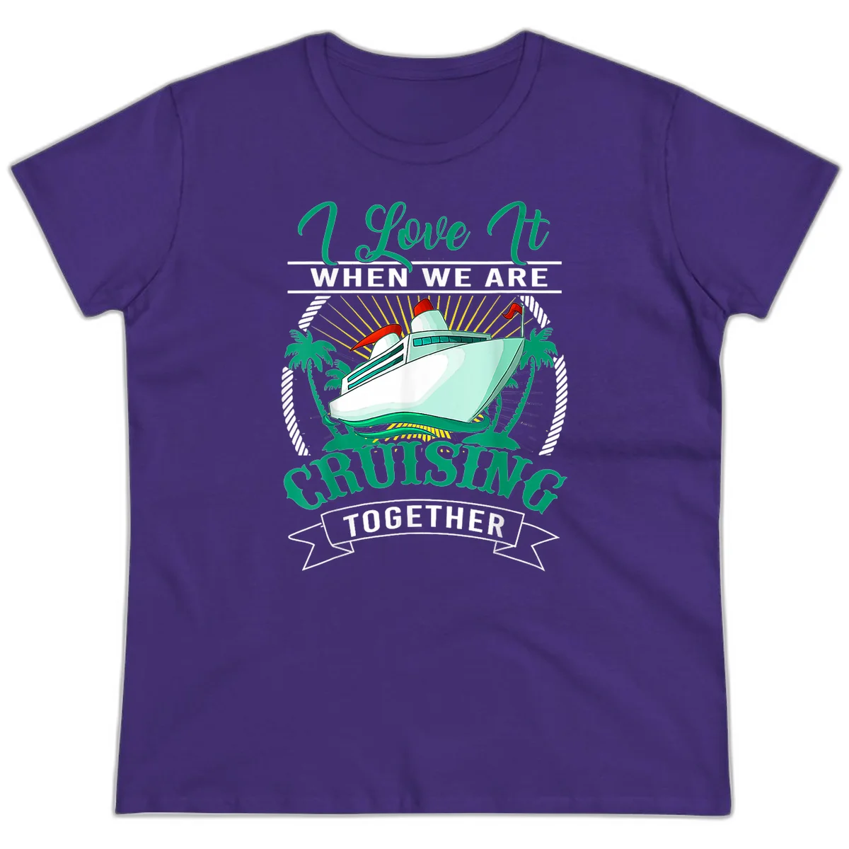 I Love It When We Are Cruising Together Ladies Tee in Purple