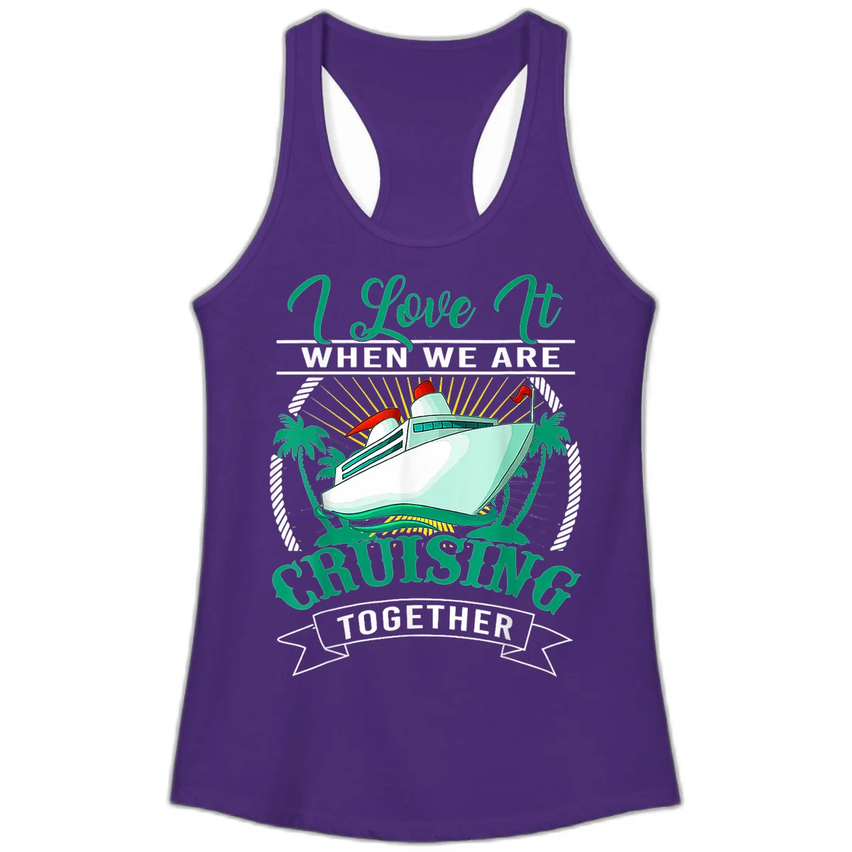 I Love It When We Are Cruising Together Ladies Tank in Solid Purple Rush