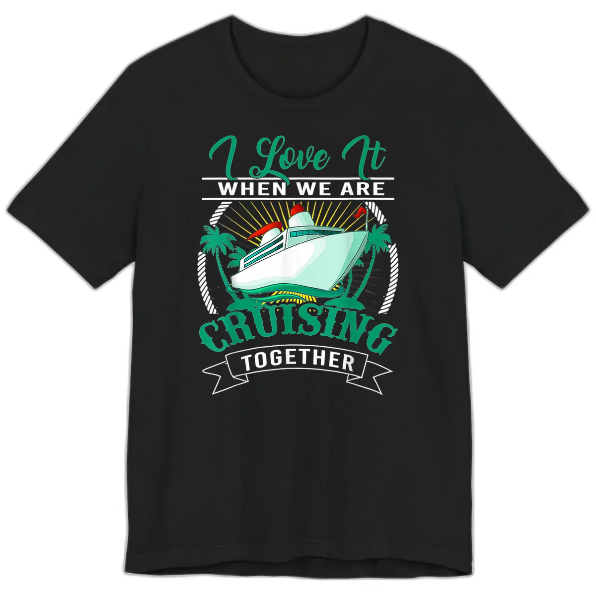 I Love It When We Are Cruising Together Premium T-Shirt in Black