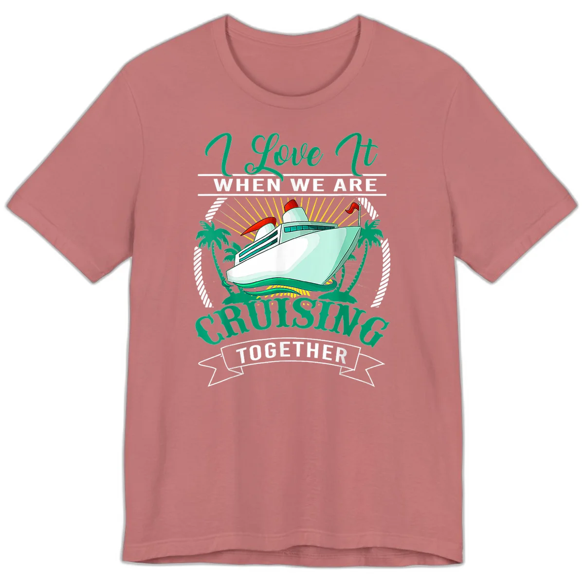 I Love It When We Are Cruising Together Premium T-Shirt in Mauve