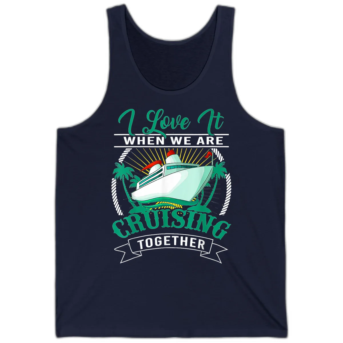 I Love It When We Are Cruising Together Tank in Navy