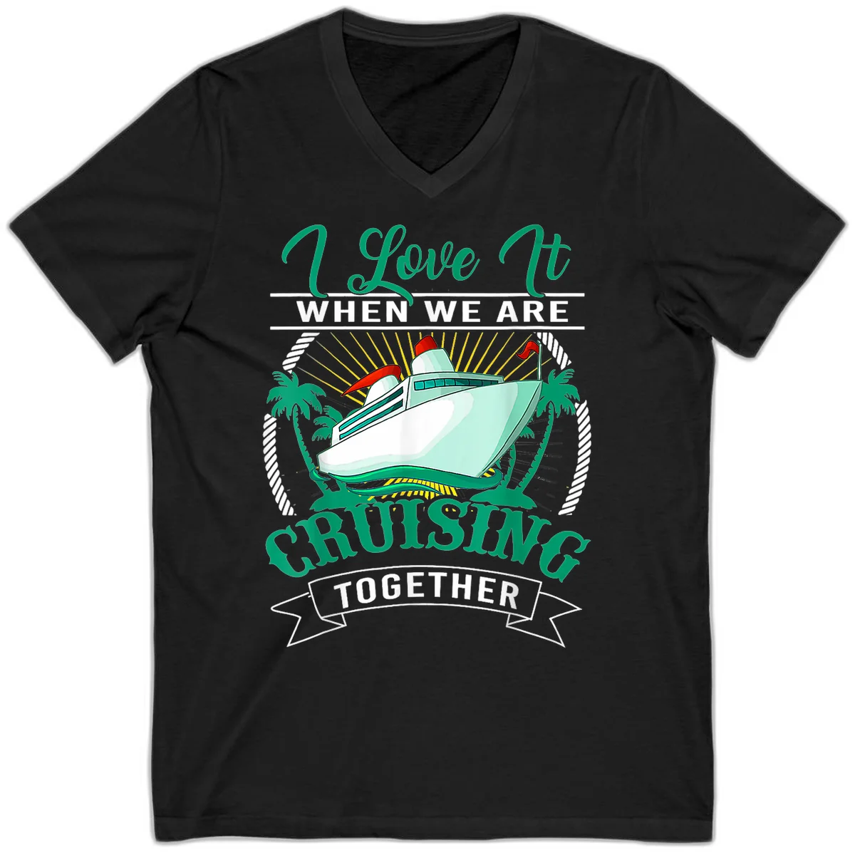 I Love It When We Are Cruising Together V-Neck in Black