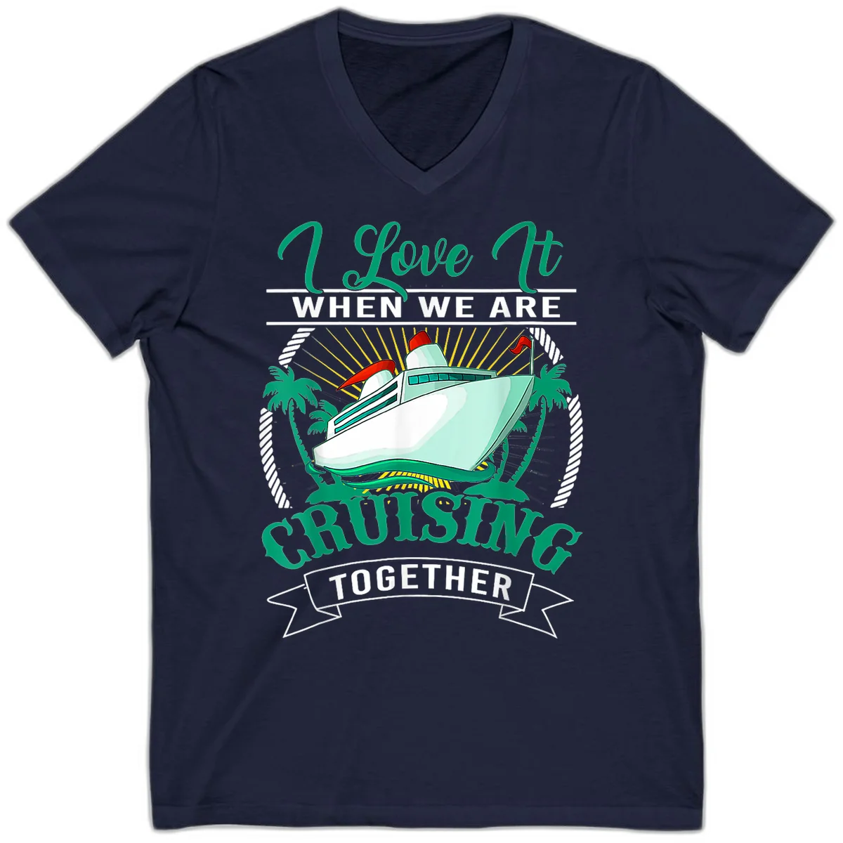 I Love It When We Are Cruising Together V-Neck in Navy