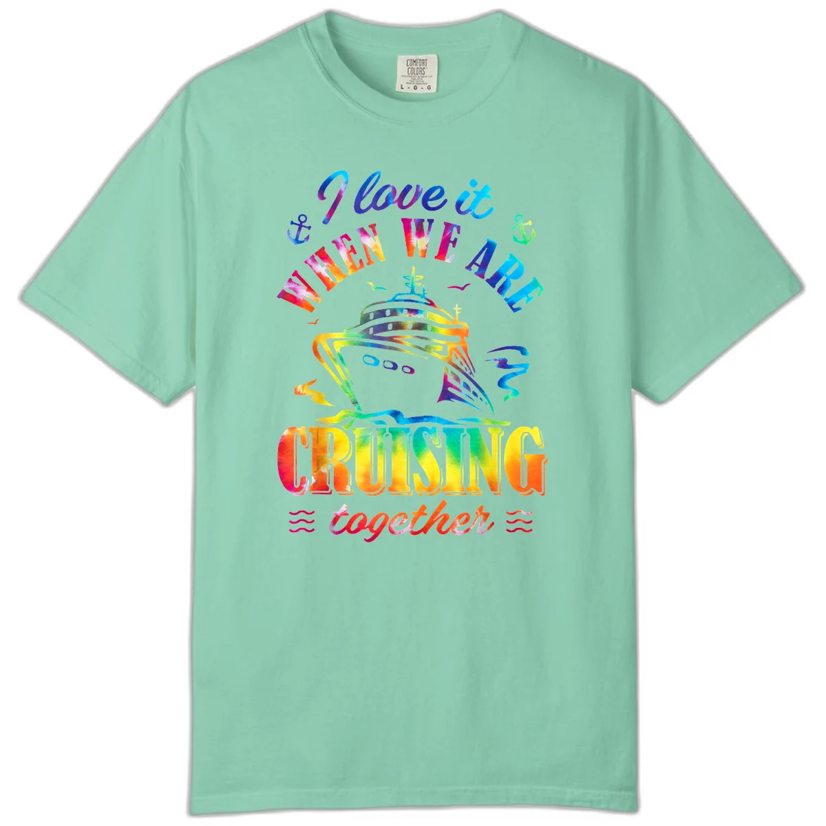 I Love It When We're Cruising Together Comfort Color in Island Reef