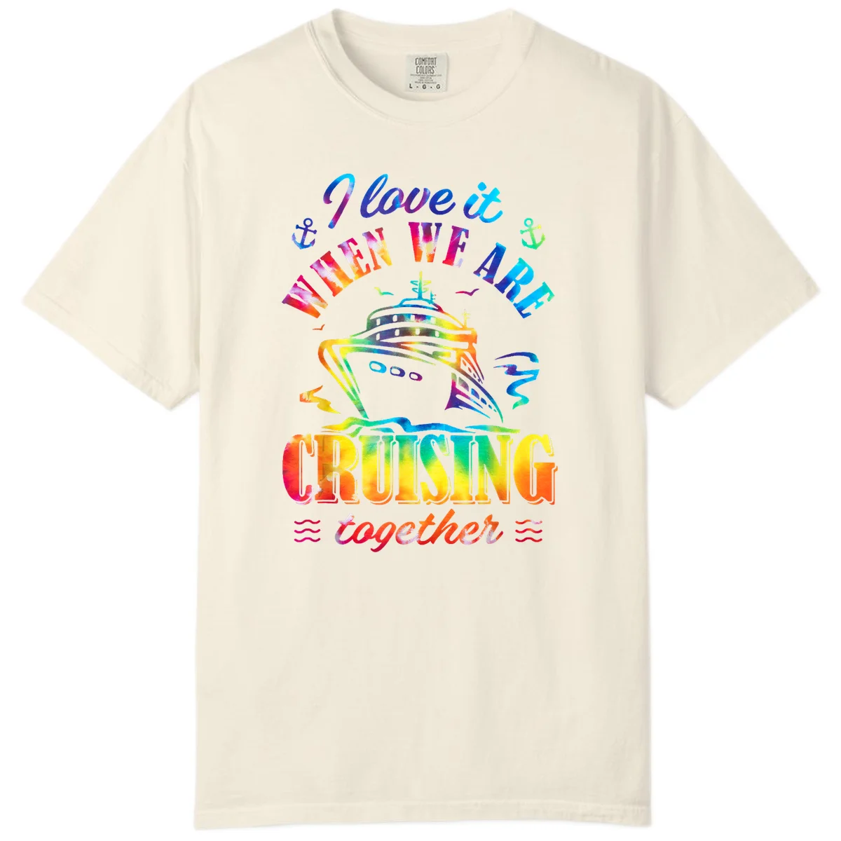 I Love It When We're Cruising Together Comfort Color in Ivory