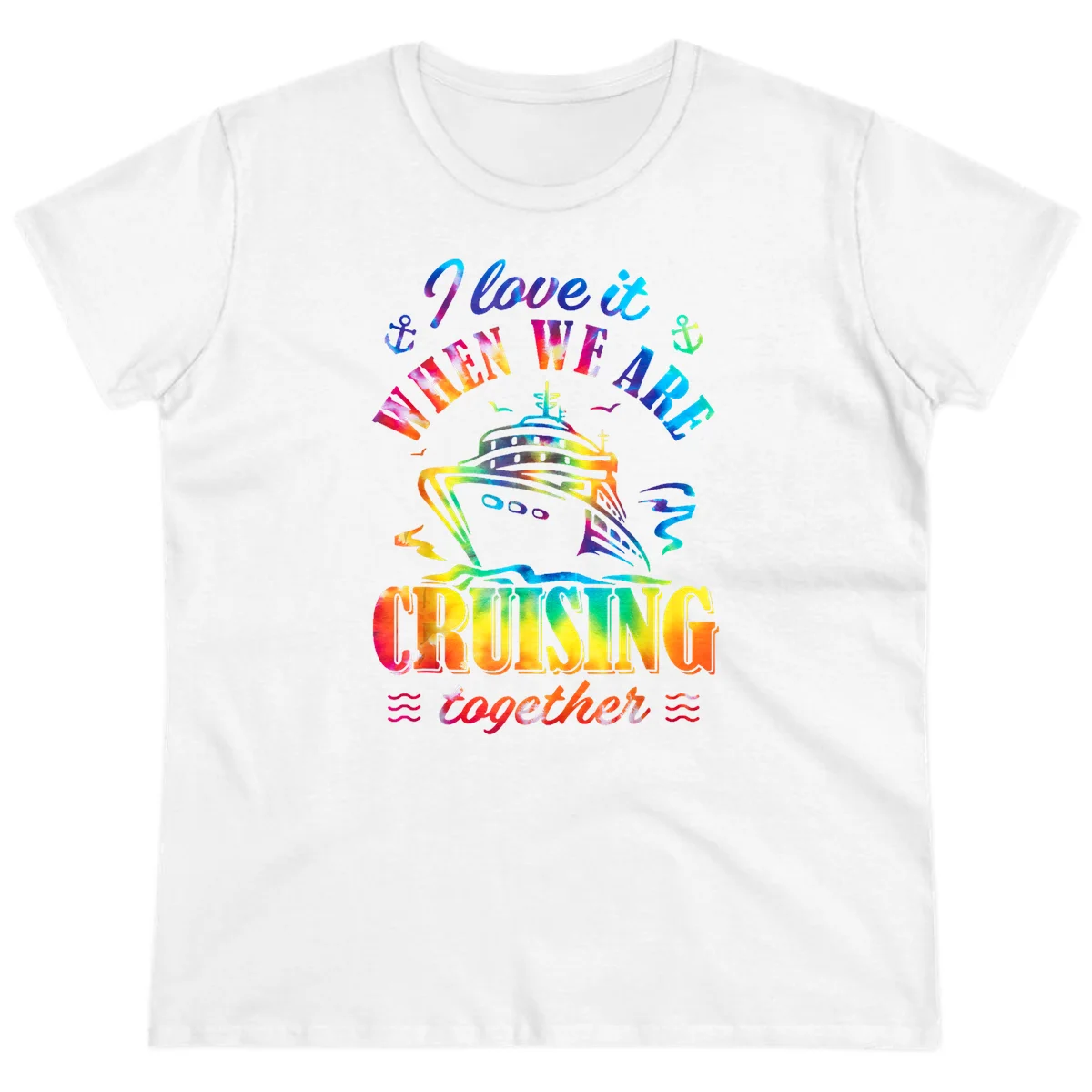 I Love It When We're Cruising Together Ladies Tee in White